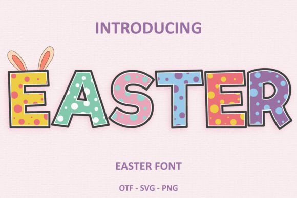 Easter: A Sweet and Bubbly Color Font for Bold Designs