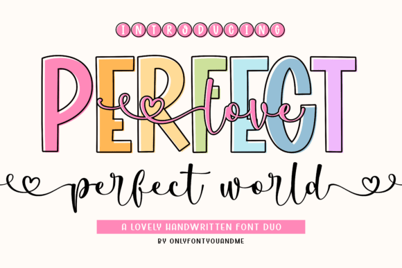 Perfect Love Perfect World: A Font Pairing That Captures Romance