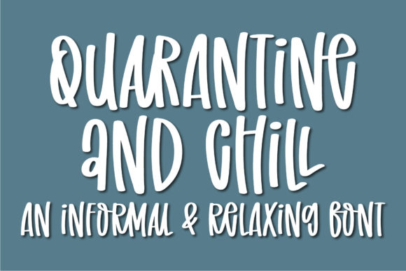 Quarantine and Chill: A Font That Feels Like a Conversation
