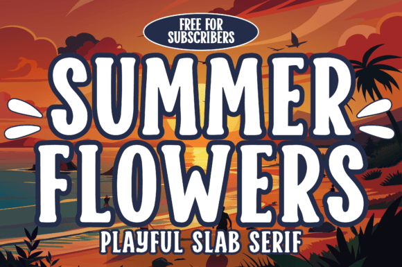 Summer Flowers: A Playful Slab Serif for Vibrant Designs